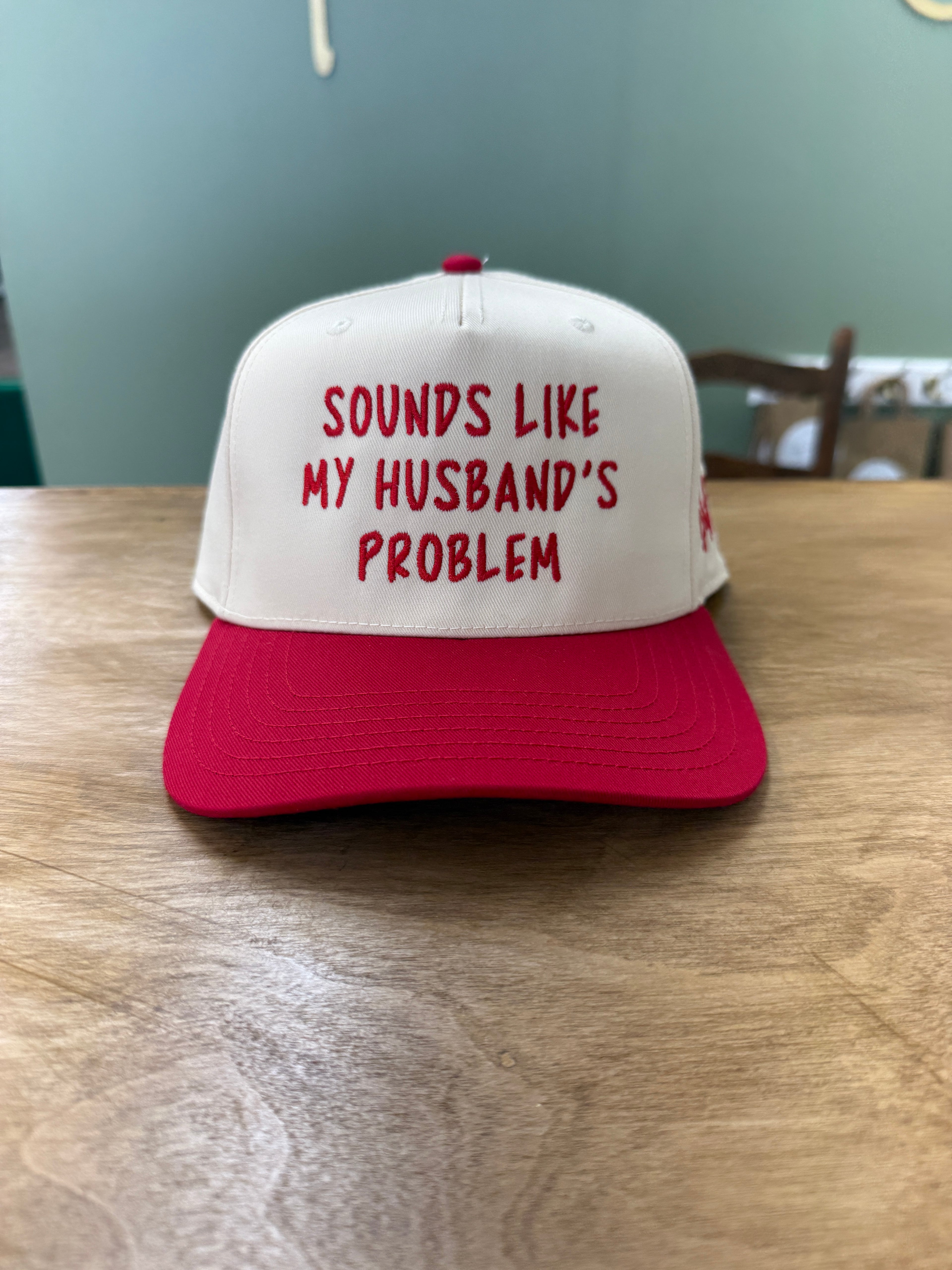 Sounds Like My Husband’s Problem Trucker Hat