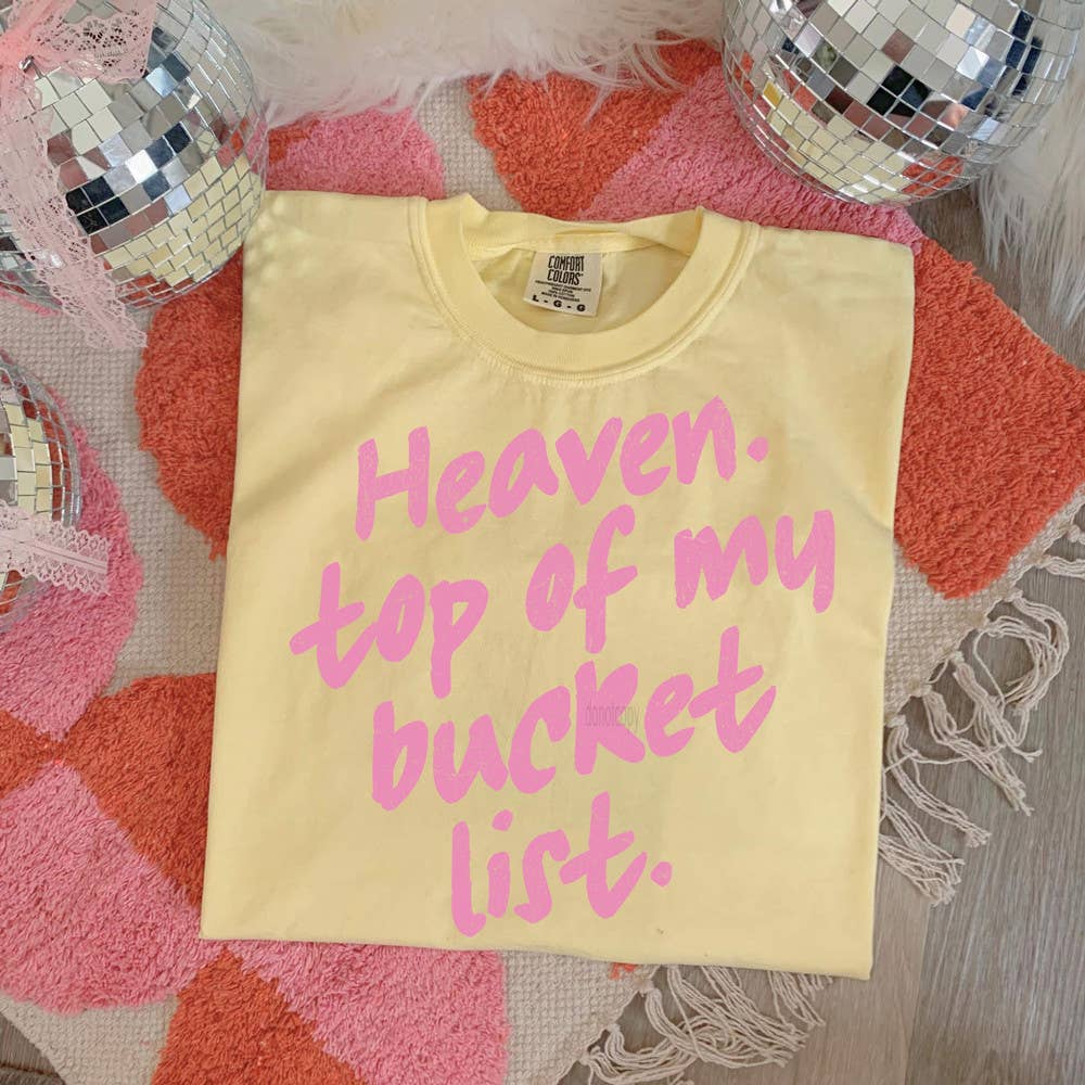Heaven Top Of My Bucket List Tee